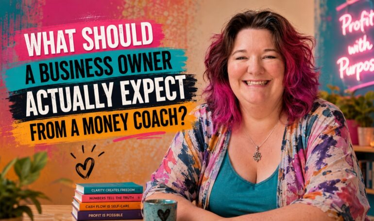 What Should a Business Owner Actually Expect From a Money Coach?